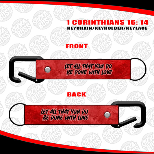 1 CORINTIANS 16:14  KEYCHAIN / KEYHOLDER / KEYLACE (SOLD PER PIECE)